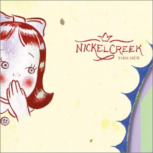 Nickel Creek 'This Side'